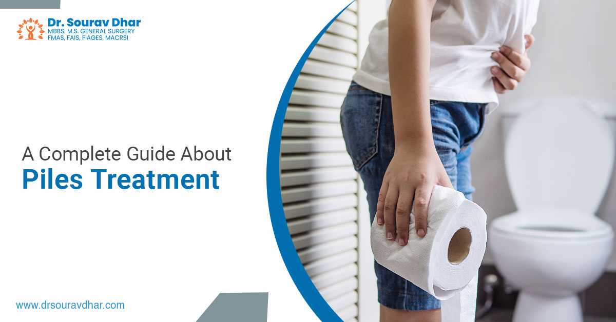 A Complete Guide About Piles Treatment