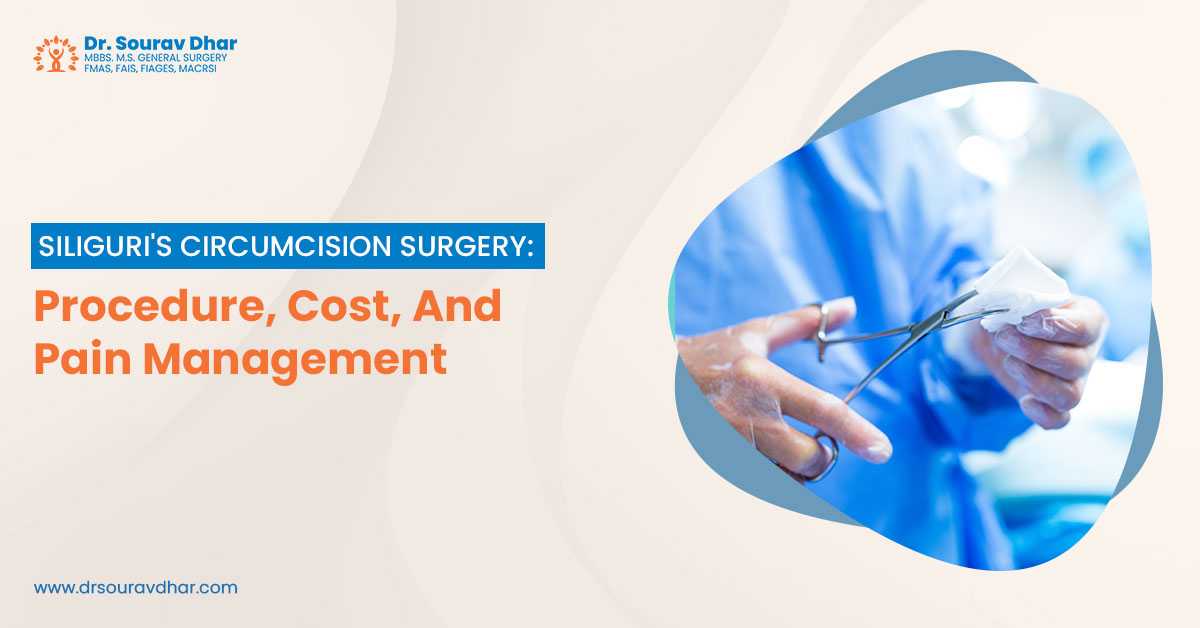 Siliguri's Circumcision Surgery: Procedure, Cost, And Pain Management