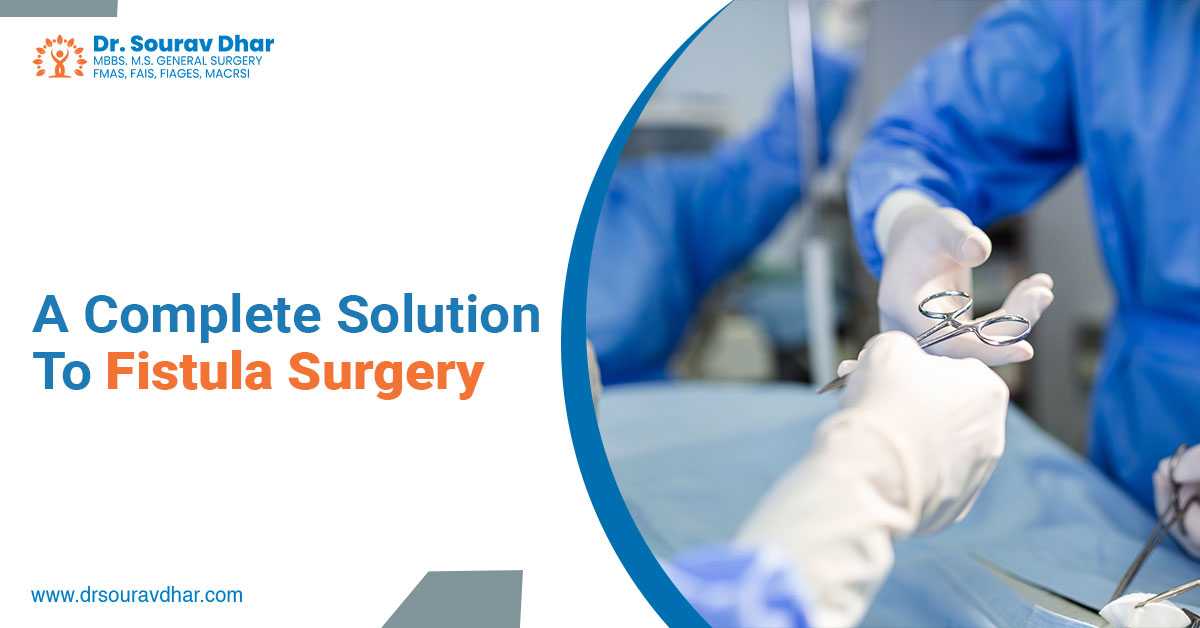 A Complete Solution To Fistula Surgery